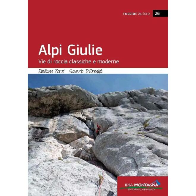 Idea Montagna Alpi Giulie guide klassische und moderne Kletterrouten auf Felsen