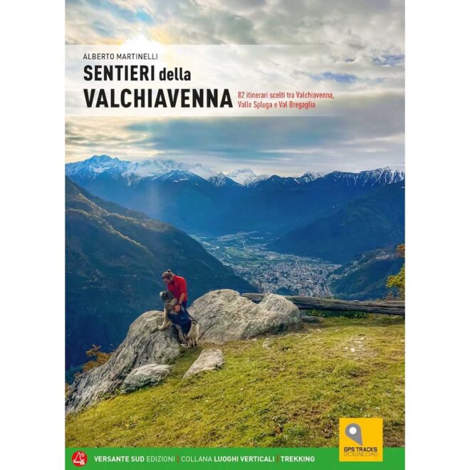 Versante Sud Sentieri della Valchiavenna trekking guide