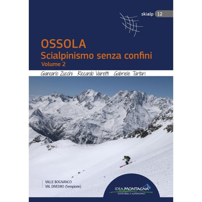Idea Montagna Ossola, Skitour ohne Grenzen vol. 2 Skitourenführer