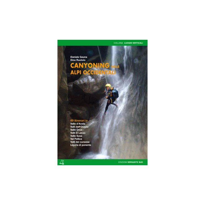 Versante Sud Canyoning in den westlichen Alpen Canyoning-Guide